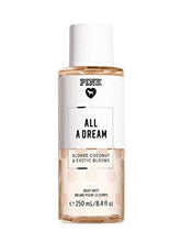 Load image into Gallery viewer, Victoria's Secret PINK NEW! ALL A DREAM BODY MIST, 250ml\8.4fl