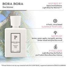 Load image into Gallery viewer, Private Parfum | Bora Bora Eau Intense For Women | Inspired by Light Blue | French Fragrance | Women?ÇÖs Perfume | Made In France | Vegan Perfume | Size 100 ml (3.4 fl oz)